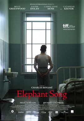 大象之歌 Elephant Song剧情介绍