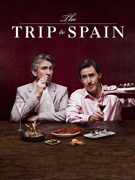 西班牙之旅 The Trip to Spain剧情介绍