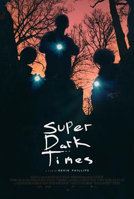 超级黑暗时代 Super Dark Times剧情介绍