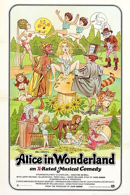 爱丽丝梦游仙境 Alice in Wonderland: An X-Rated Musical Fantasy剧情介绍