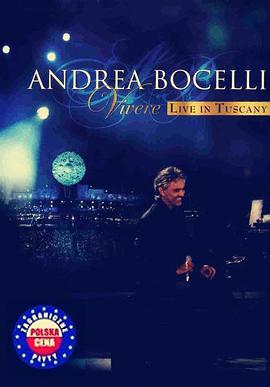 Andrea Bocelli 2007意大利托斯卡纳演唱会 Vivere: Andrea Bocelli Live in Tuscany剧情介绍