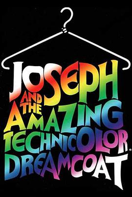 约瑟夫的神奇彩衣 Joseph and the Amazing Technicolor Dreamcoat剧情介绍