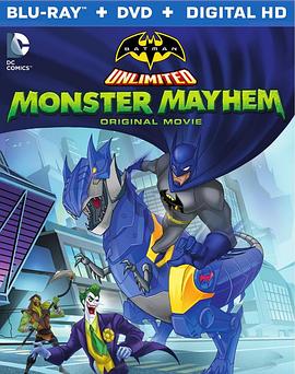 蝙蝠侠无极限：怪兽来袭 Batman Unlimited: Monster Mayhem剧情介绍